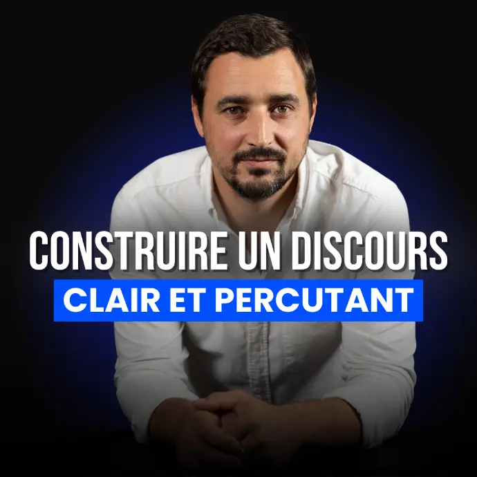 Module 3 - Construire un discours clair et percutant