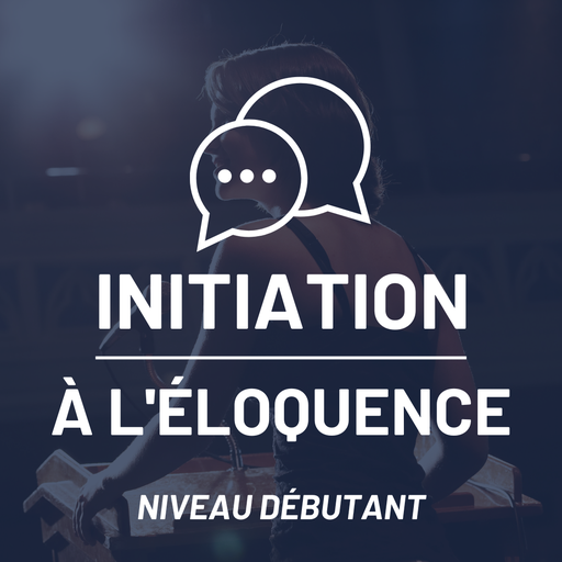 Formation à distance - Initiation à l'éloquence