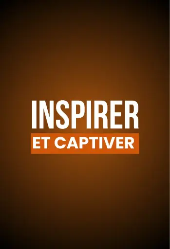 INSPIRER ET CAPTIVER